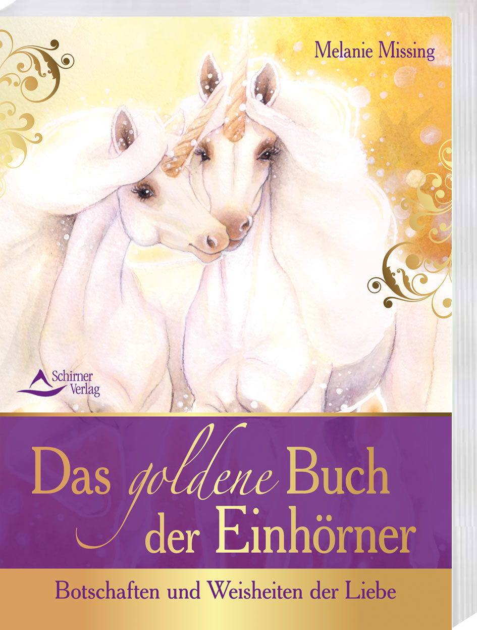 Neuerscheinung Das Goldene Buch Der Einhorner Von Melanie Missing Schirner Verlag