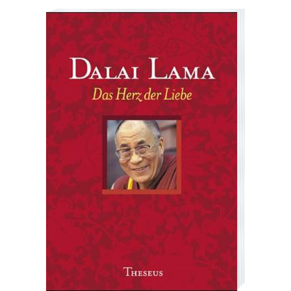 Dalai Lama - Das Herz der Liebe