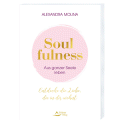 »Soulfulness – aus ganzer Seele leben«