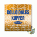 Kolloidales Kupfer [432 Hertz], 1 Audio-CD