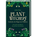 Plant Witchery - Entdecke die Magie der Pflanzen