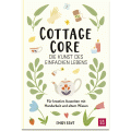 Cottagecore - Die Kunst des einfachen Lebens
