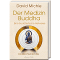 Der Medizin-Buddha - Eine buddhistische Heilweise