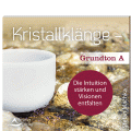 CD: Kristallklänge – Grundton A