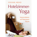 Hotelzimmer-Yoga