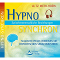 Hypno-Synchron, Zwischenmenschliche Beziehungen lebendig gestalt