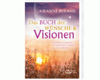 »Das Buch der Wünsche & Visionen«