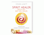 Spirit Healer Auch du bist ein Heiler