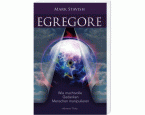 Egregore - Wie machtvolle Gedanken Menschen manipulieren