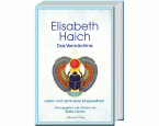 Elisabeth Haich - Das Vermächtnis