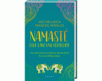 Namasté - Lebe lang und glücklich