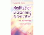 Meditation, Entspannung, Konzentration für Jugendliche