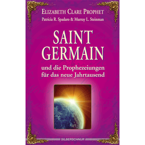 Saint Germain und die Prophezeiungen…