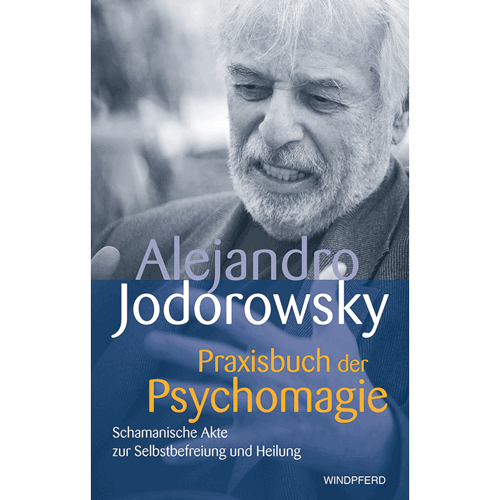 Praxisbuch der Psychomagie