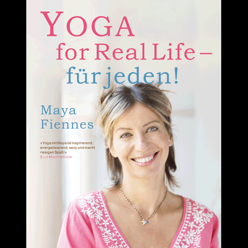 Yoga for Real Life – für jeden!