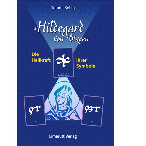 Hildegard von Bingen - Die Heilkraft ihrer Symbole