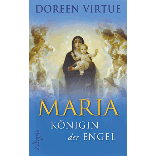 Maria - Königin der Engel