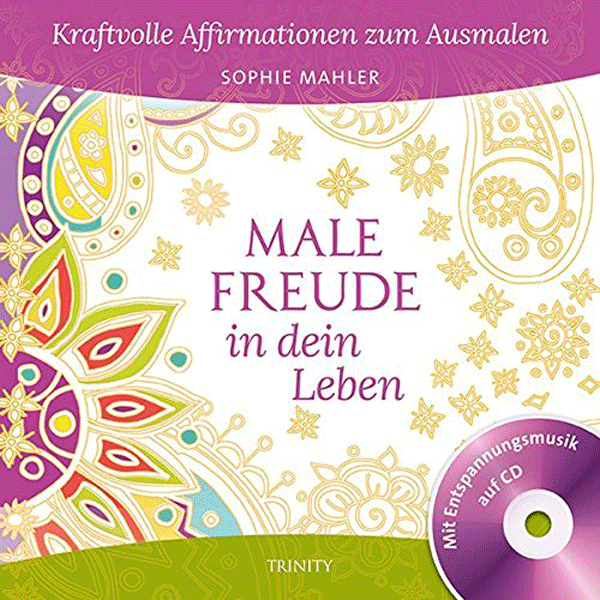 Male Freude in dein Leben, m. 1 Audio-CD