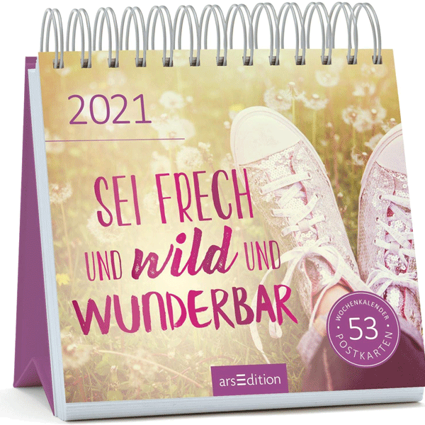 Sei frech und wild und wunderbar, Postkartenkalender 2021