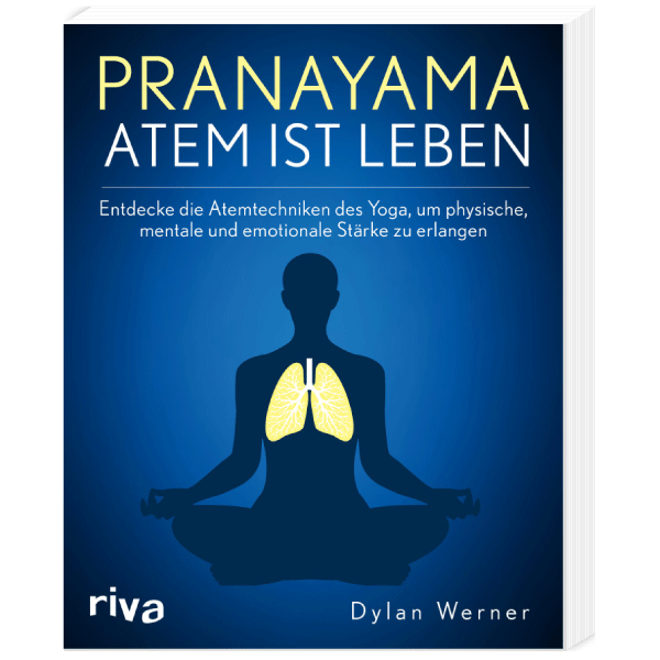 Pranayama - Atem ist Leben