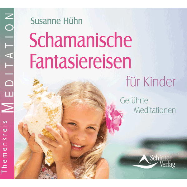 CD: Schamanische Fantasiereisen für Kinder