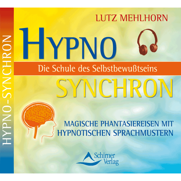 Hypno-Synchron, die Schule des Selbst-Bewußt-Seins